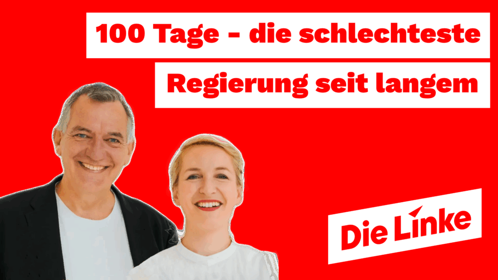 Ines Schwerdtner und Jan van Akten:"100 Tage - die schlechteste Regierung seit langem" - Die Linke
