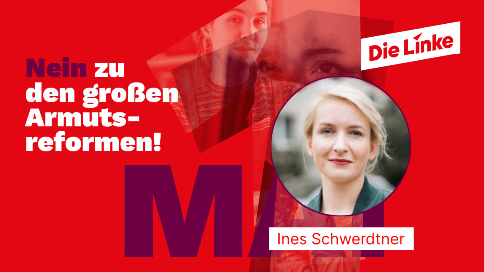 Sharepic "Nein zu den großen Armutsreformen! - Die Linke" mit Portrait von Ines Schwerdtner
