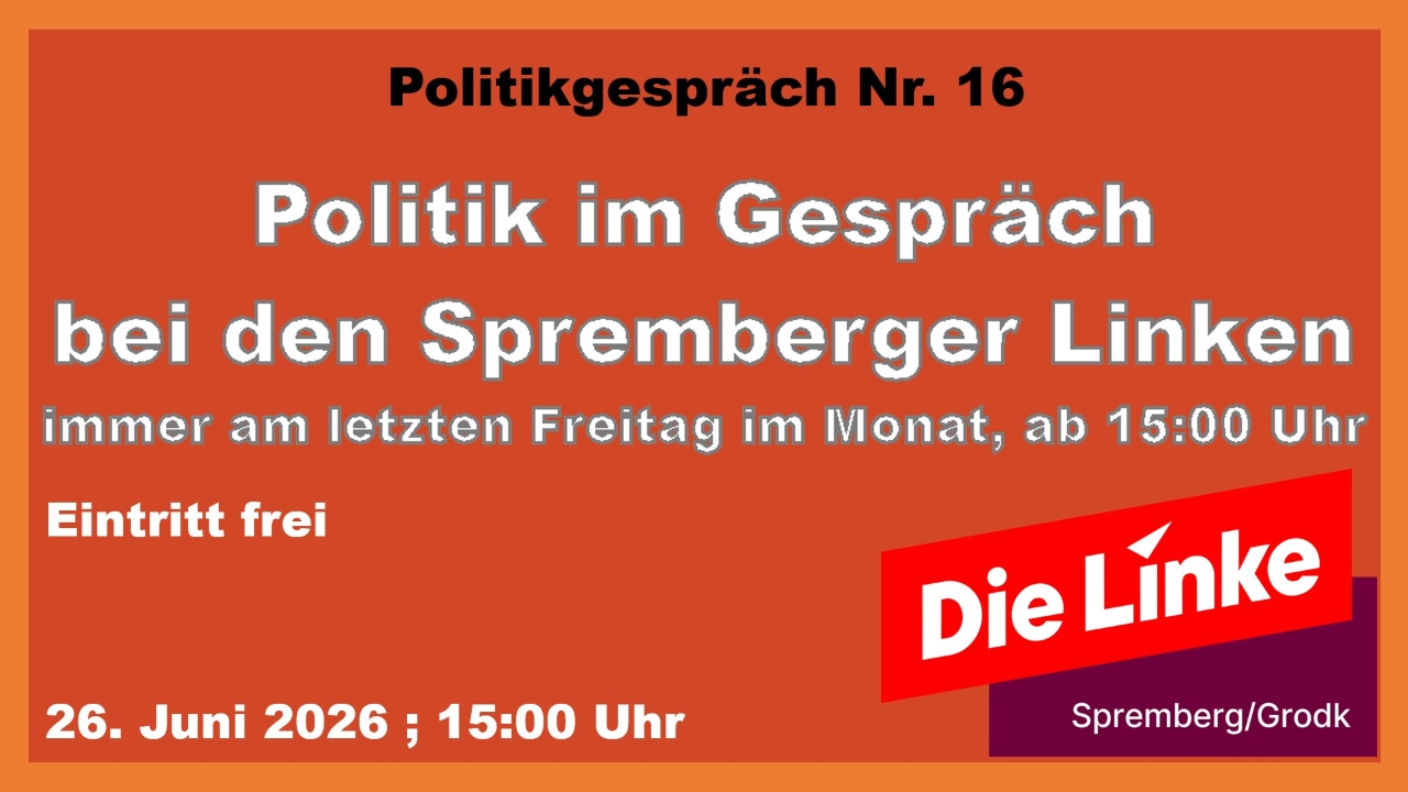 Veranstaltungsplakat für das 16. Politikgespräch bei den Spremberger Linken